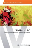 Francis Tuchschmid - "HipHop is Life"
