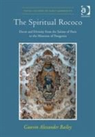 Gauvin Alexander Bailey, GauvinAlexander Bailey, Bailey Gauvin Alexander - Spiritual Rococo