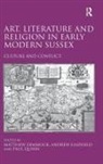 Dr Matthew Hadfield Dimmock, Matthew (EDT)/ Hadfield Dimmock, Matthew Hadfield Dimmock, Andrew Hadfield, Hadfield Andrew, Matthew Dimmock... - Art, Literature and Religion in Early Modern Sussex