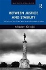 Mladen Ostojic, Ostojic Mladen - Between Justice and Stability