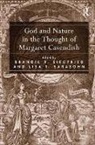 Lisa T. Sarasohn, Sarasohn Lisa T., Brandie R. Siegfried, Brandie R. (EDT)/ Sarasohn Siegfried, Brandie R. Sarasohn Siegfried, Siegfried Brandie R. - God and Nature in the Thought of Margaret Cavendish