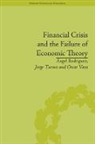 Jorge Turmo Arnal, Aangel Rodraiguez Garcaia-Brazal, Ngel Rodr-Guez Garc-A-Brazales, Angel Rodriguez, -ngel/ Arnal Rodriguez, Jorge Turmo Arnal... - Financial Crisis and the Failure of Economic Theory