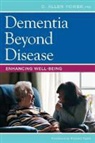 G. Power, G. Allen Power, Richard Taylor - Dementia Beyond Disease