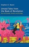 Stephen D. Moore - Untold Tales from the Book of Revelation
