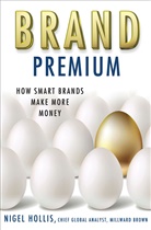 N Hollis, N. Hollis, Nigel Hollis - Brand Premium