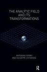 Giuseppe Civitarese, Guiseppe Civitarese, Antonino Ferro, Antonino/ Civitarese Ferro - The Analytic Field and Its Transformations