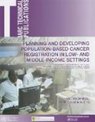 F. Bray, F./ Znaor Bray, P. Cueva, A. Znaor - Planning and Developing Population based Cancer Registration in Low