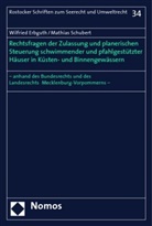 Wilfried Erbguth, Mathias Schubert - Rechtsfragen der Zulassung und planerischen Steuerung schwimmender und pfahlgestützter Häuser in Küsten- und Binnengewässern