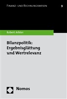 Robert Arbter - Bilanzpolitik: Ergebnisglättung und Wertrelevanz