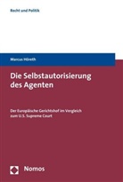 Marcus Höreth - Die Selbstautorisierung des Agenten
