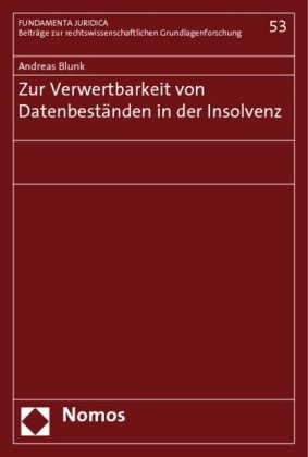 Andreas Blunk - Zur Verwertbarkeit von Datenbeständen in der Insolvenz - Diss.