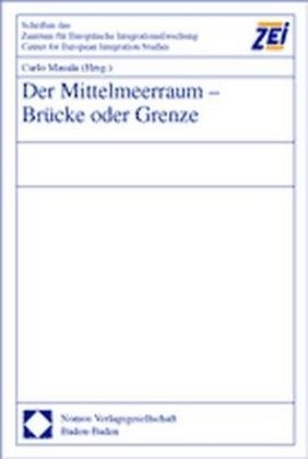 Carlo Masala - Der Mittelmeerraum - Brücke oder Grenze? - Mit Beitr. in engl. Sprache