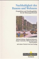 Siegfried Behrendt, Jürgen Galonska, Michael Knoll, Rolf Kreibich, Lutz Mit einem Vorwort von Freitag, Michael Scharp - Nachhaltigkeit des Bauens und Wohnens