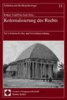 Peter Sack, Rüdiger Voigt - Kolonialisierung des Rechts