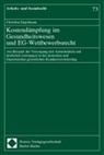 Christina Engelmann - Kostendämpfung im Gesundheitswesen und EG-Wettbewerbsrecht