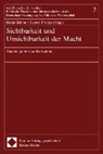Harald Bluhm, Karsten Fischer - Sichtbarkeit und Unsichtbarkeit der Macht