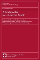 Karsten Schneider - Arbeitspolitik im 'Konzern Stadt'