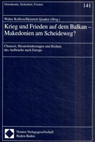 Walte Kolbow, Walter Kolbow, Quaden, Heinrich Quaden - Krieg und Frieden auf dem Balkan, Makedonien am Scheideweg?