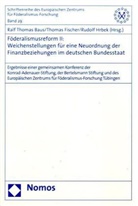 Ralf Th. Baus, Ralf Thomas Baus, Thomas Fischer, Rudolf Hrbek - Föderalismusreform II