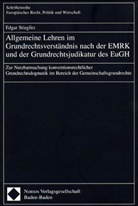 Edgar Stieglitz - Allgemeine Lehren im Grundrechtsverständnis nach der EMRK und der Grundrechtsjudikatur des EuGH