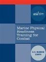 U. S. Marine Corps, United States Marine Corps - Marine Physical Readiness Training for Combat