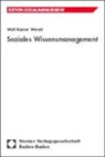 Wolf R. Wendt, Wolf Rainer Wendt, Wol Rainer Wendt - Soziales Wissensmanagement