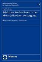 Birgit Cobbers - Selektives Kontrahieren in der akut-stationären Versorgung