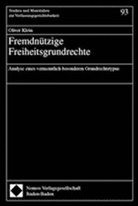 Oliver Klein - Fremdnützige Freiheitsgrundrechte