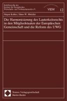 Jürgen Keßler, Hans-Wolfgang Micklitz - Die Harmonisierung des Lauterkeitsrechts in den Mitgliedstaaten der Europäischen Gemeinschaft und die Reform des UWG