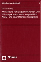 Dirk Freudenberg - Militärische Führungsphilosophien und Führungskonzeptionen ausgewählter NATO- und WEU-Staaten im Vergleich