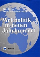 Kar Kaiser, Karl Kaiser, Schwarz, Hans-Peter Schwarz - Weltpolitik im neuen Jahrhundert