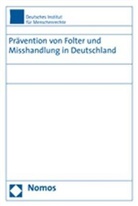 Deutsches Institut für Menschenrechte - Prävention von Folter und Misshandlung in Deutschland