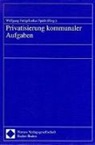 Wolfgan Fettig, Wolfgang Fettig, Späth, Lothar Späth - Privatisierung kommunaler Aufgaben
