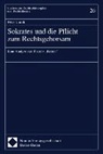 Peter Unruh - Sokrates und die Pflicht zum Rechtsgehorsam