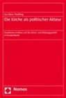 Kai O. Thielking, Kai Oliver Thielking - Die Kirche als politischer Akteur