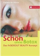 Daniele de Winter, Daniele DeWinter, Daniele de Winter - Schön ohne Botox