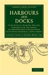 Leveson Francis Vernon-Harcourt, Vernon-Harcourt Leveson Francis - Harbours and Docks