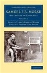Samuel F. B. Morse, Samuel Finley Breese Morse, Edward Lind Morse - Samuel F. B. Morse