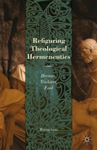 M Grau, M. Grau, Marion Grau - Refiguring Theological Hermeneutics