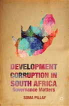 S. Pillay, Soma Pillay - Development Corruption in South Africa
