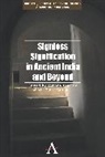 Tiziana Candotti Pontillo, Maria Piera Candotti, Candotti Maria Piera, Tiziana Pontillo, Pontillo Tiziana - Signless Signification in Ancient India and Beyond