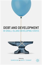 Damien Tennant King, King, D King, D. King, Damien King, Tennant... - Debt and Development in Small Island Developing States