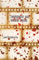 L. Dudenhoeffer, Larrie Dudenhoeffer - Embodiment and Horror Cinema