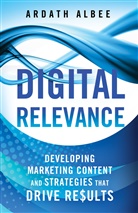 A Albee, A. Albee, Ardath Albee, Peter Vassallo - Digital Relevance
