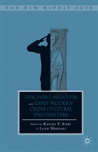 Karina F. Shutters Attar, K Attar, K. Attar, Karina F. Attar, Shutters, L. Shutters... - Teaching Medieval and Early Modern Cross-Cultural Encounters