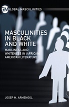 J Armengol, J. Armengol, Josep M. Armengol - Masculinities in Black and White