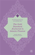 Askari, H Askari, H. Askari, Hossein Askari, Hossein G. Askari, Hossein G. Krichene Askari... - Gold Standard Anchored in Islamic Finance