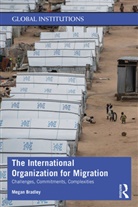 Megan Bradley, Megan (Mcgill University Bradley - The International Organization for Migration