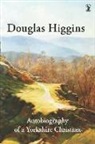 Douglas Higgins - Douglas Higgins: Autobiography