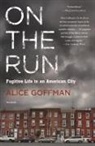 Alice Goffman - On the Run